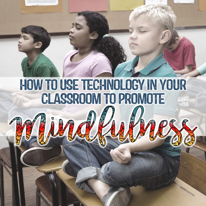 How to use technoloy in your classroom to promote mindfulness. Your students will love you for this. Yes, I said with technology! Practicing mindfulness in the classroom through various forms of best practies is an excellent way to help our students control their emotions before it gets the best of them. This post explores online tools for meditation, visualization, breathing, brain breaks, soundscapes, lighting, and essential oils. Teachers, middle school students, and high school students will benefit from praticing mindfulness strategies. Just a few minutes a day can turn your classroom into a "here and now" learning experience.  All subjects and grades 5 ,6 ,7, 8, 9, 10, 11, 12.